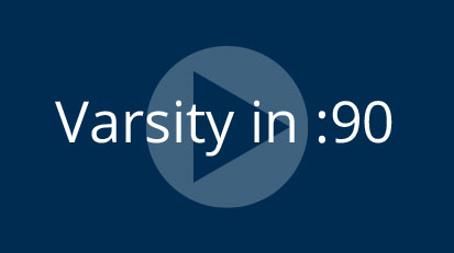 Varsity in :90